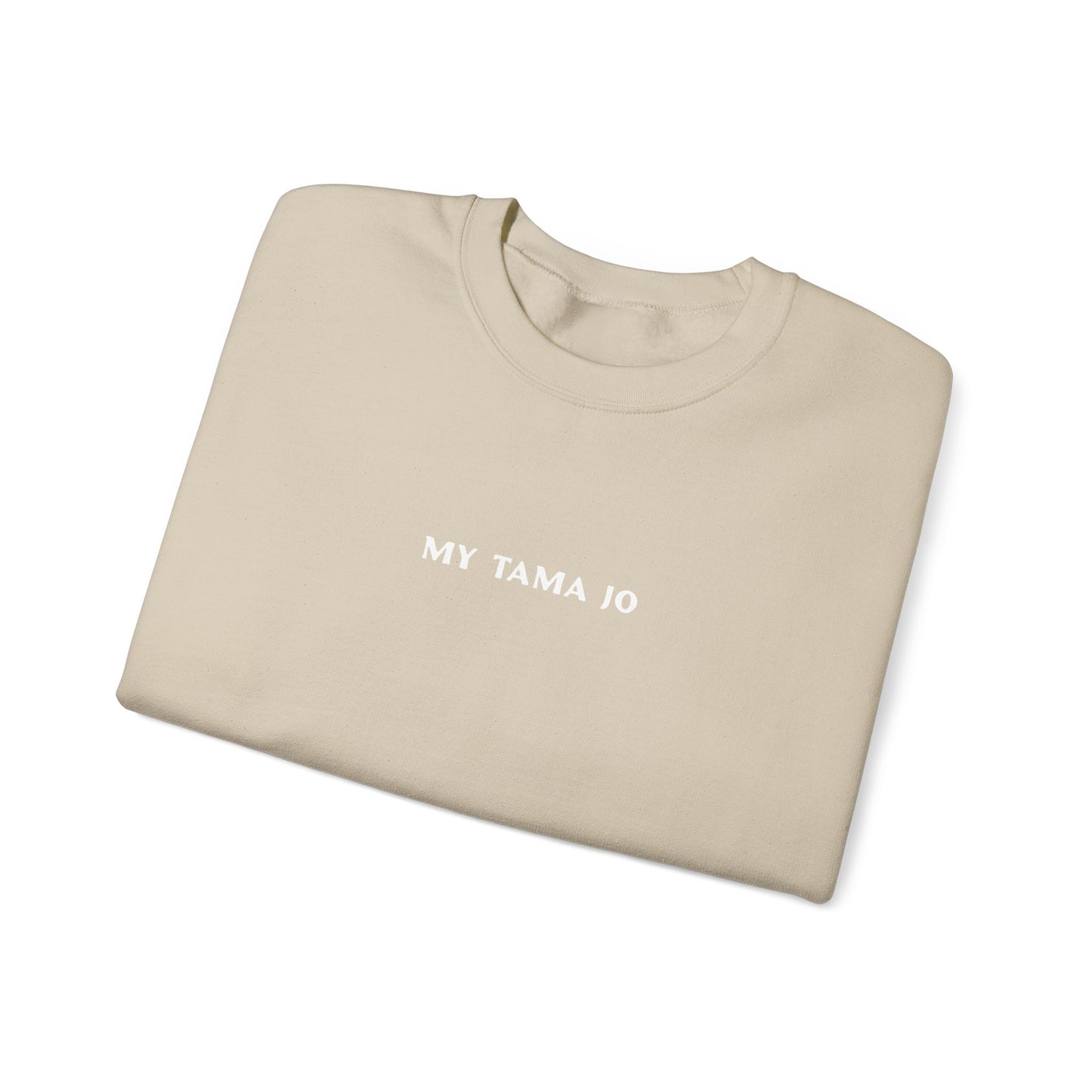 My Tama Jo - Unisex Crewneck Sweatshirt