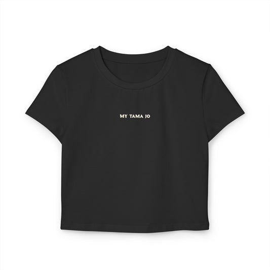 My Tama Jo - Women's Baby Tee